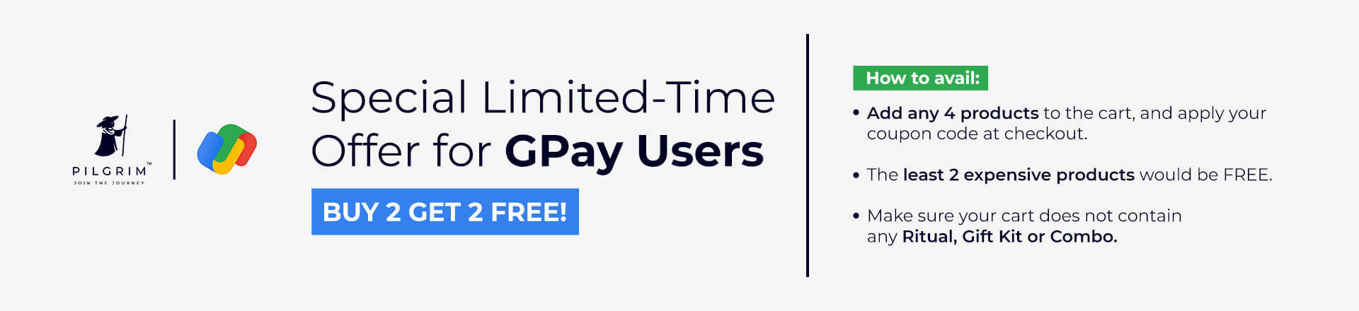 GPAY - BUY 2 GET 2 FREE - Pilgrim India